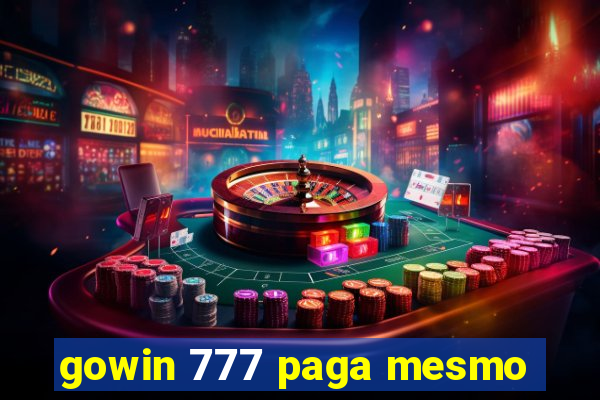 gowin 777 paga mesmo